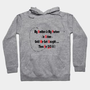 Funny Brother Quote Best Gift For Brothers Hoodie